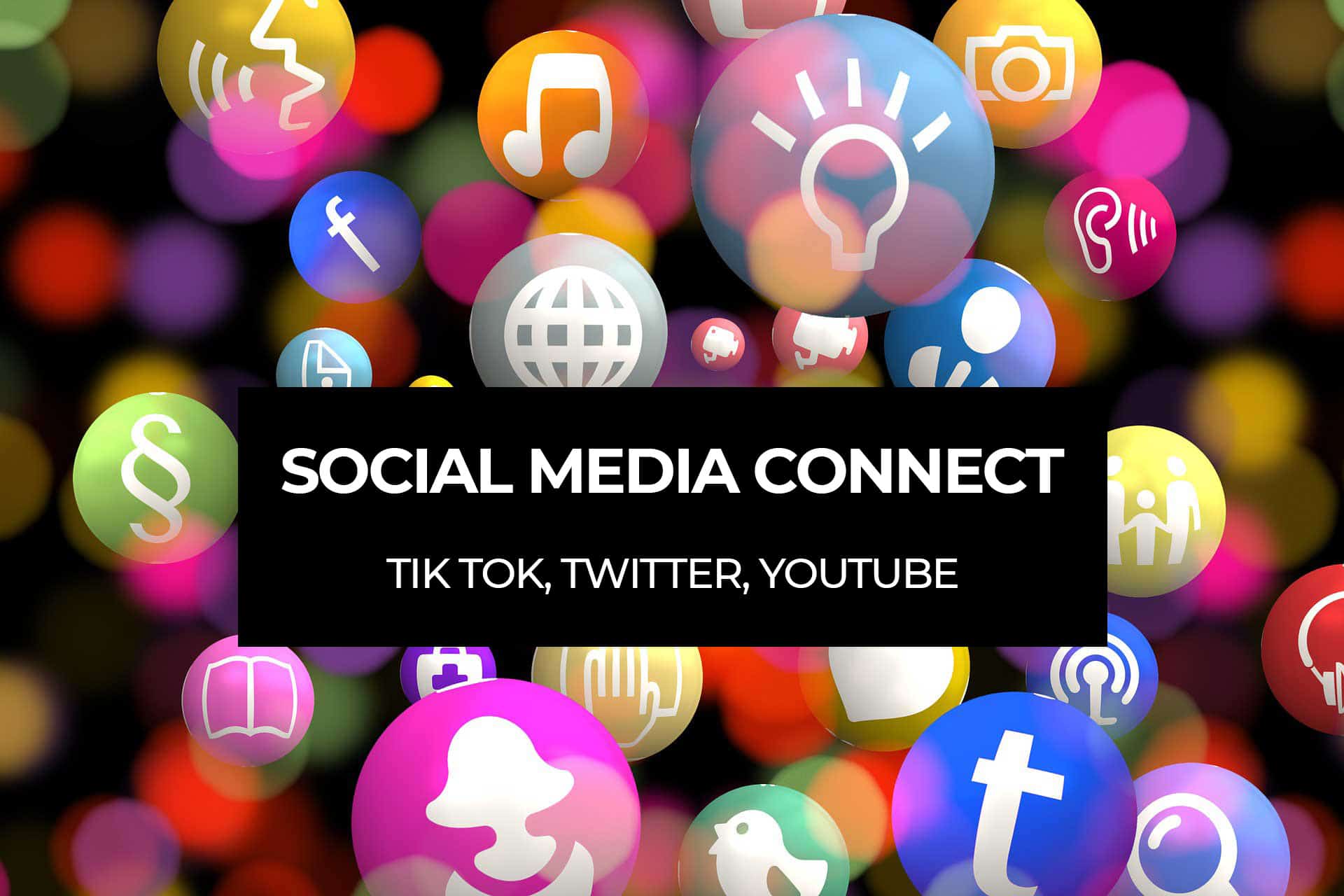 Social Media Connect TikTok, Twitter, YouTube